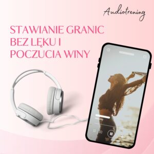 Stawianie granic - audiotrening 1